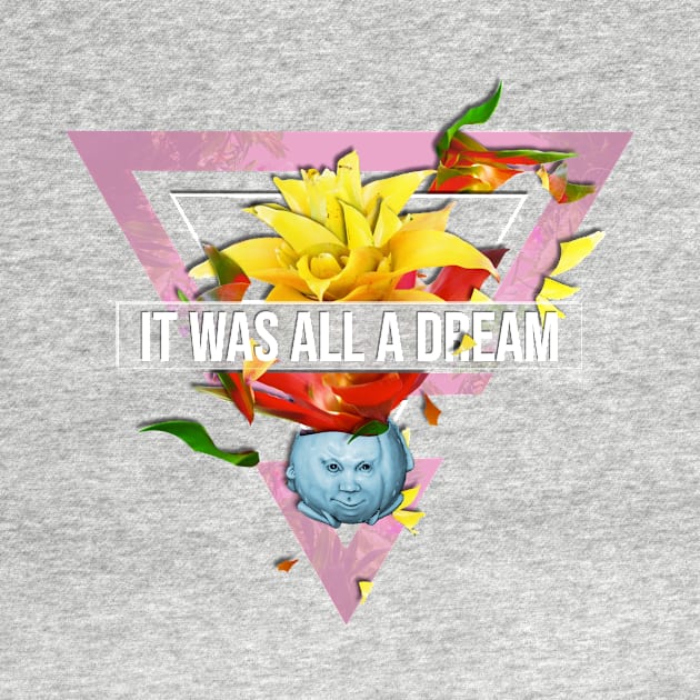 It Was All a Dream by BrushCrew